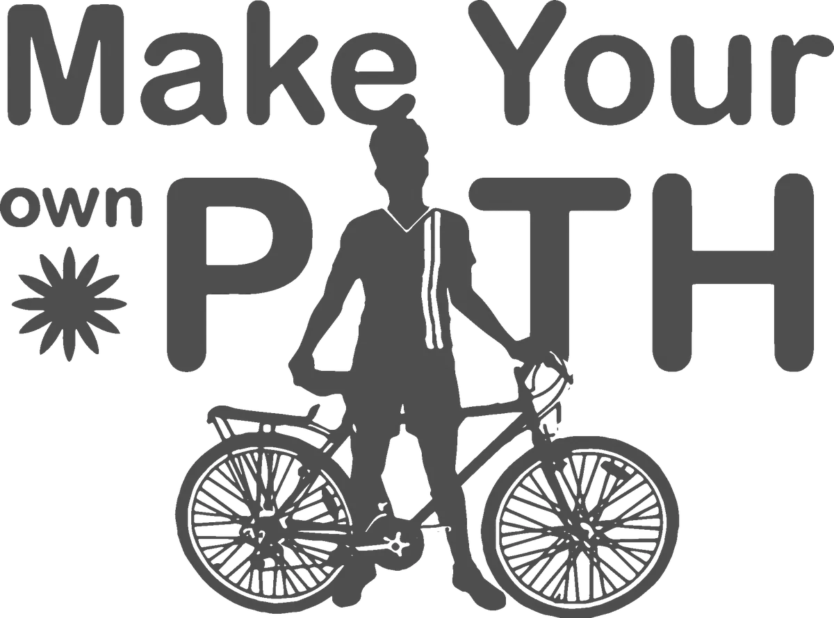 Make Your Own Path: bicycle t-shirt design with the words “Make Your own PATH”