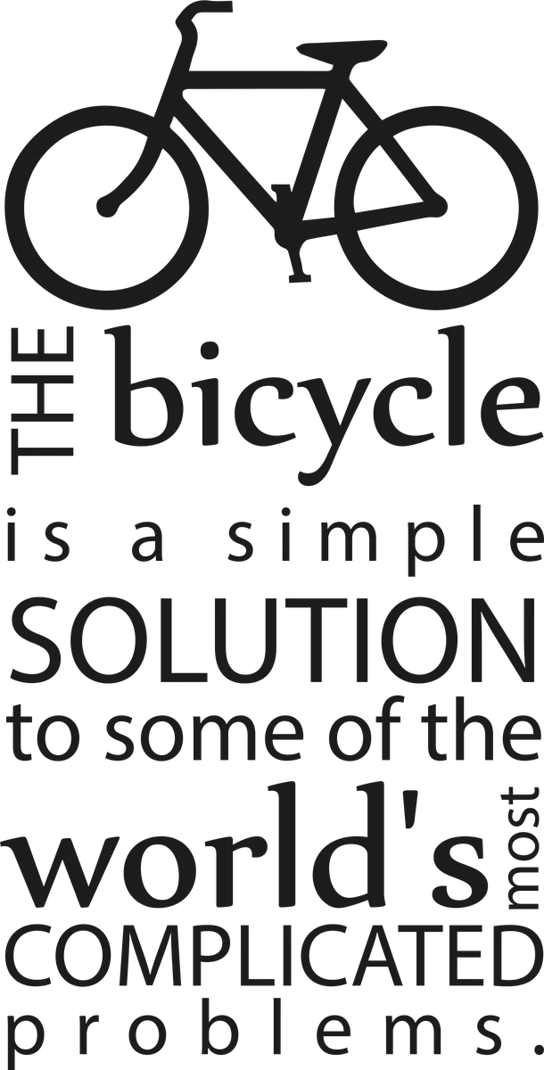 THE bicycle is a simple SOLUTION to some…: bicycle t-shirt design with the words “THE bicycle is a simple SOLUTION to some of the world's most COMPLICATED problems.”