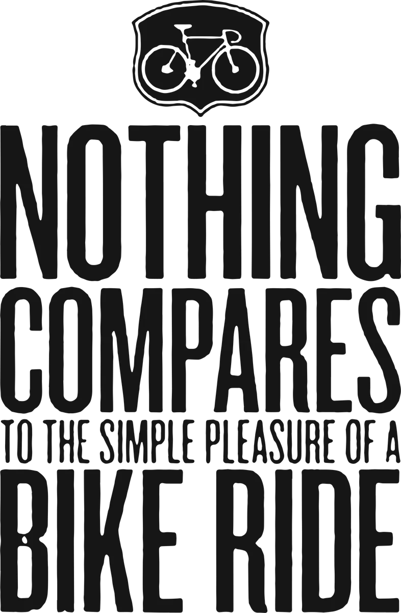 Nothing Compares: bicycle t-shirt design with the words “NOTHING COMPARES TO THE SIMPLE PLEASURE OF A BIKE RIDE”