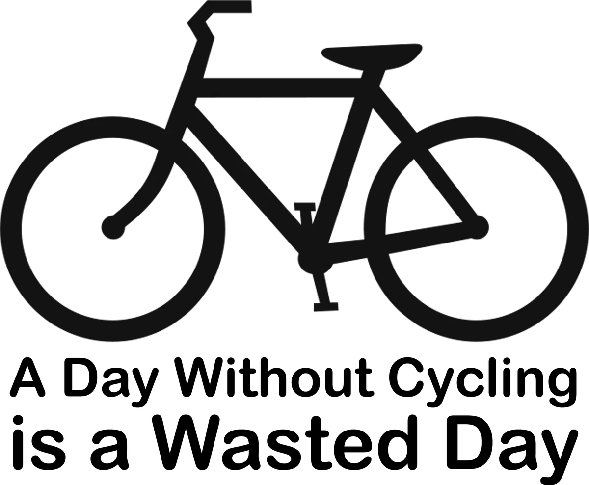 Wasted Day: bicycle t-shirt design with the words “A Day Without Cycling is a Wasted Day”