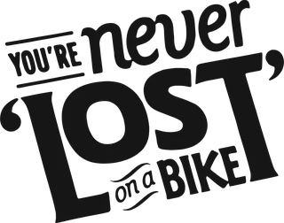 You’re Never Lost on a Bicycle: bicycle t-shirt design with the words “YOU'RE never LOST on a BIKE”