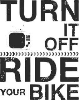 Turn It Off: bicycle t-shirt design with the words “TURN IT OFF RIDE YOUR BIKE”