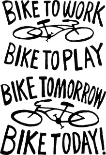 Bike to Work – Bke to Play: bicycle t-shirt design with the words “BIKE TO WORK BIKE TO PLAY BIKE TOMORROW BIKE TODAY!”