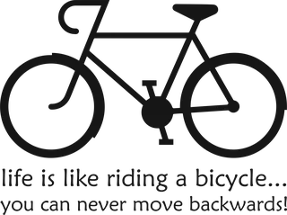 life is like riding a bicycle... you can…: bicycle t-shirt design with the words “life is like riding a bicycle... you can never move backwards!”