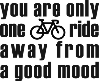 Good Mood: bicycle t-shirt design with the words “you are only one ride away from a good mood”